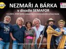 Nezmaři a Bárka v divadle Semafor - 6.4.2025